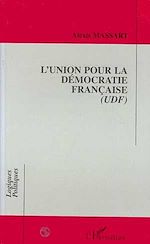 Télécharger le livre :  L'UNION POUR LA DÉMOCRATIE FRANÇAISE (UDF)