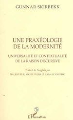 Download this eBook PRAXÉOLOGIE (UNE) DE LA MODERNITÉ