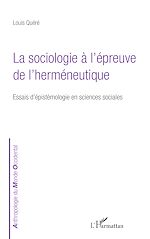 Télécharger le livre :  LA SOCIOLOGIE A L'EPREUVE DE L'HERMENEUTIQUE