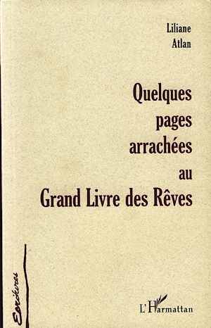 Téléchargez le livre :  QUELQUES PAGES ARRACHÉES AU GRAND LIVRE DES RÊVES