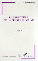Télécharger le livre :  LA STRUCTURE DE LA PENSEE HUMAINE