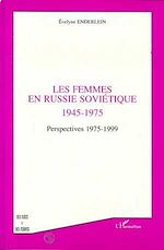 Télécharger le livre :  LES FEMMES EN RUSSIE SOVIETIQUE 1945-1975