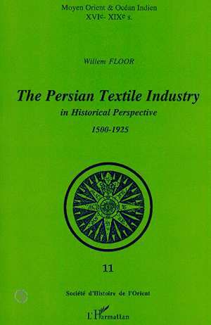 Téléchargez le livre :  The Persian Textile Industry in Historical Perspective 1500-1925