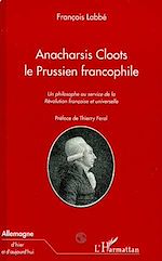 Télécharger le livre :  ANACHARSIS CLOOTS LE PRUSSIEN FRANCOPHILE