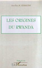 Télécharger le livre :  LES ORIGINES DU RWANDA