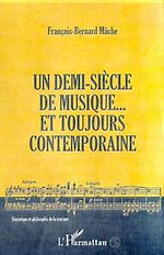 Télécharger le livre :  Un demi-siècle de musique... et toujours contemporaine