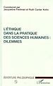 Télécharger le livre :  L'ETHIQUE DANS LA PRATIQUE DES SCIENCES HUMAINES : DILEMMES