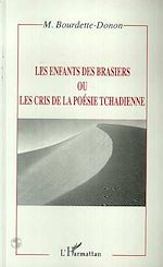 Télécharger le livre :  LES ENFANTS DES BRASIERS OU LES CRIS DE LA POÉSIE TCHADIENNE