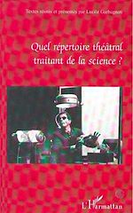 Télécharger le livre :  QUEL REPERTOIRE THEATRAL TRAITANT DE LA SCIENCE ?