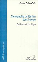 Download this eBook CARTOGRAPHIE DU FÉMININ DANS L'UTOPIE