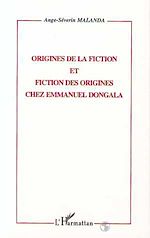 Télécharger le livre :  ORIGINES DE FICTION ET FICTION DES ORIGINES CHEZ EMMANUEL DONGALA