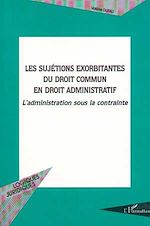 Download this eBook LES SUJETIONS EXORBITANTES DU DROIT COMMUN EN DROIT ADMINISTRATIF