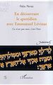 Télécharger le livre :  EN DECOUVRANT LE QUOTIDIEN AVEC EMMANUEL LEVINAS