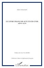 Télécharger le livre :  LE LIVRE FRANÇAIS AUX ETATS-UNIS 1900-1970