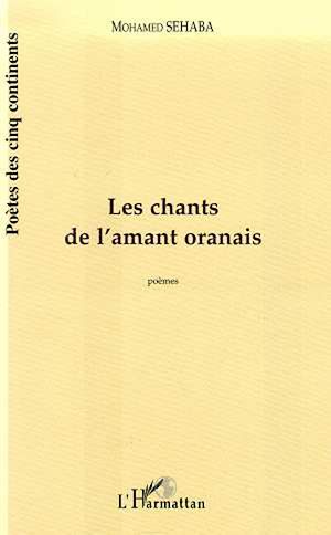 Téléchargez le livre :  LES CHANTS DE L'AMANT ORANAIS
