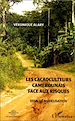 Télécharger le livre :  LES CACAOCULTEURS CAMEROUNAIS FACE AUX RISQUES