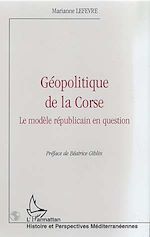 Télécharger le livre :  GEOPOLITIQUE DE LA CORSE