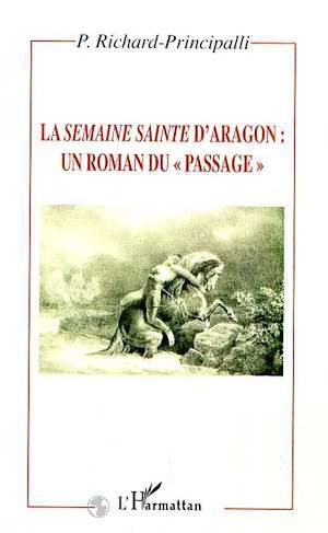 Download the eBook: LA SEMAINE SAINTE D'ARAGON : UN ROMAN DU " PASSAGE "