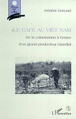 Télécharger le livre :  LE CAFE AU VIETNAM