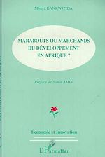 Download this eBook MARABOUTS OU MARCHANDS DU DEVELOPPEMENT EN AFRIQUE ?