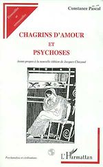 Télécharger le livre :  CHAGRINS D'AMOUR ET PSYCHOSES