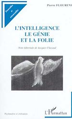 Télécharger le livre :  L'INTELLIGENCE LE GÉNIE ET LA FOLIE