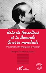 Télécharger le livre :  ROBERTO ROSSELLINI ET LA SECONDE GUERRE MONDIALE