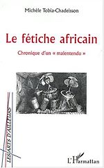 Télécharger le livre :  LE FÉTICHE AFRICAIN