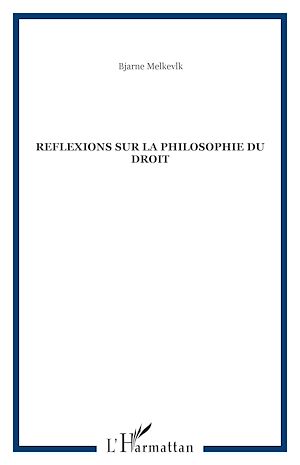 Téléchargez le livre :  REFLEXIONS SUR LA PHILOSOPHIE DU DROIT