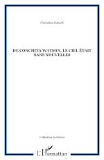 Download this eBook DE CONCHITA WATSON, LE CIEL ÉTAIT SANS NOUVELLES