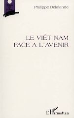 Télécharger le livre :  LE VIET-NAM FACE À L'AVENIR