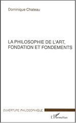 Télécharger le livre :  LA PHILOSOPHIE DE L'ART, FONDATION ET FONDEMENTS