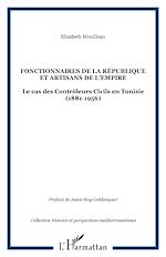 Télécharger le livre :  FONCTIONNAIRES DE LA RÉPUBLIQUE ET ARTISANS DE L'EMPIRE
