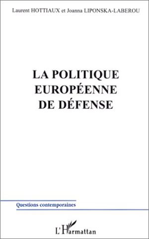 Téléchargez le livre :  LA POLITIQUE EUROPÉENNE DE DÉFENSE
