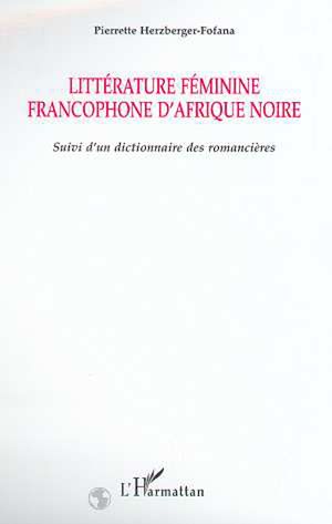 Téléchargez le livre :  Littérture féminine francophone d'Afrique Noire