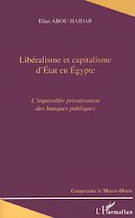 Télécharger le livre :  LIBERALISME ET CAPITALISME D'ETAT EN EGYPTE
