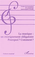 Télécharger le livre :  LA MUSIQUE : UN ENSEIGNEMENT OBLIGATOIRE