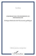 Télécharger le livre :  PORTRAIT DE L'ÉCONOMISTE EN PHYSIOCRATE