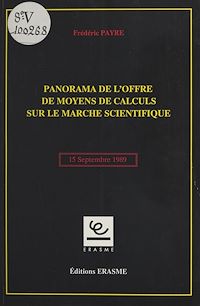 Téléchargez le livre :  Panorama de l'offre de moyens de calculs sur le marché scientifique : 15 septembre 1989