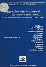 Télécharger le livre :  Quelques économistes allemands : de l'État commercial fermé (1800) à l'économie sociale de marché (1950-1990)