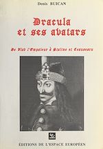 Télécharger le livre :  Dracula et ses avatars : De Vlad l'Empaleur à Staline et Ceau?escu