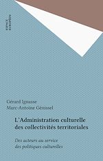 Télécharger le livre :  L'Administration culturelle des collectivités territoriales