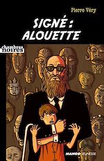 Télécharger le livre :  Signé : Alouette