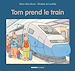 Télécharger le livre :  Tom prend le train