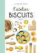 Télécharger le livre :  L'atelier biscuits