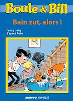 Télécharger le livre :  Boule et Bill - Bain zut, alors !