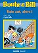 Télécharger le livre :  Boule et Bill - Bain zut, alors !
