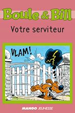 Télécharger le livre :  Boule et Bill - Votre serviteur