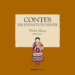 Télécharger le livre :  Contes des enfants du monde - Petite Maya
