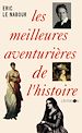 Télécharger le livre :  Les meilleures aventurières de l'histoire